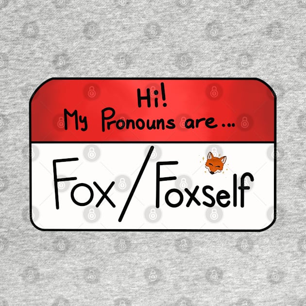 Hi my pronouns are - fox foxself by Beelixir Illustration